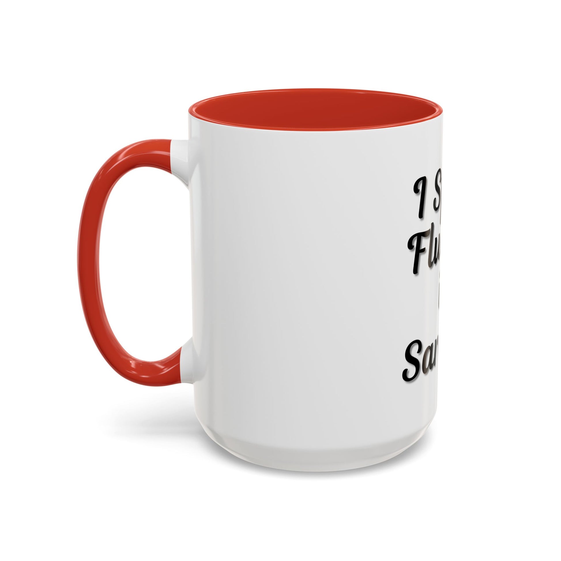 Sarcasm Accent Coffee Mug - I Speak Fluently in Sarcasm - Funny Gift for Coffee Lovers - TRV