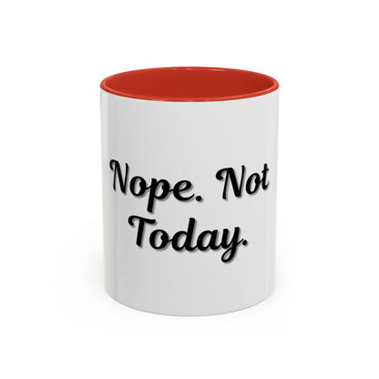 Nope Not Today Coffee Mug - Fun Ceramic Mug for Coffee Lovers - TRV