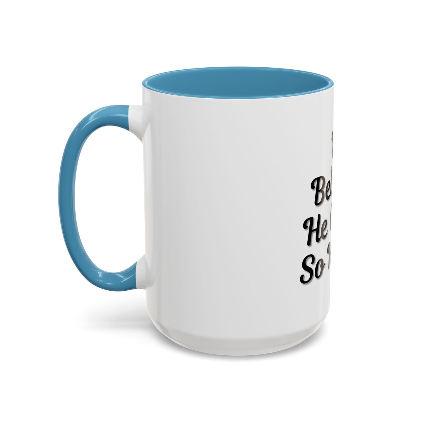 Inspirational Accent Coffee Mug - 'He Believed He Could, So He Did' - Perfect Gift for Motivational Moments - TRV