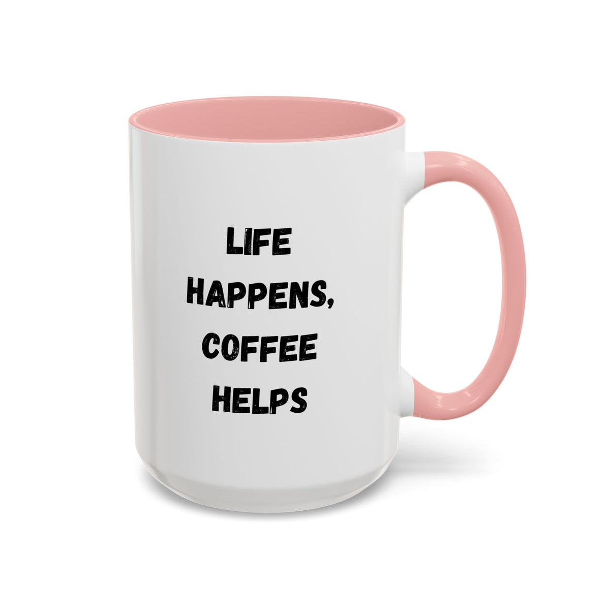 Black ceramic mug with "Life Happens Coffee Helps" slogan, 11oz or 15oz size, featuring a black handle and rim.