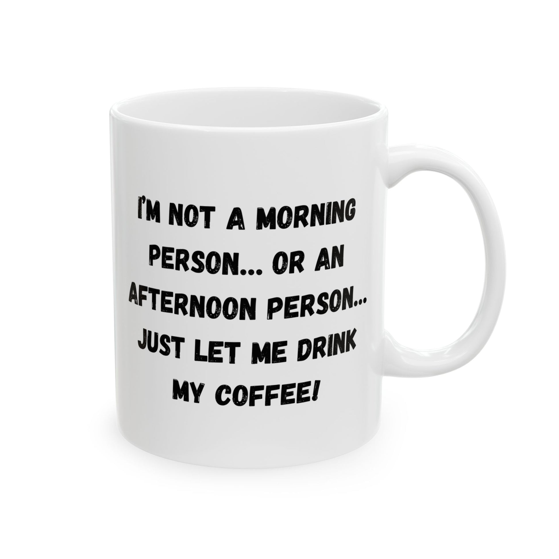 Funny Ceramic Coffee Mug - Perfect Gift for Morning People | 11oz & 15oz - TRV