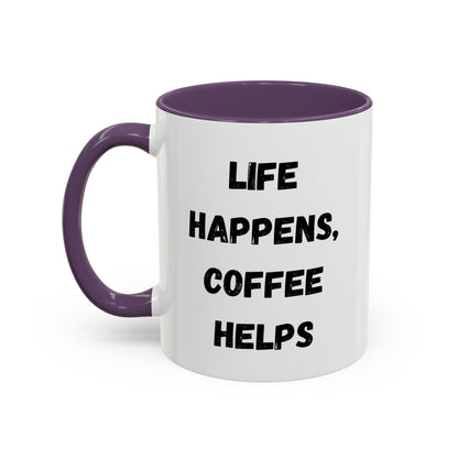 Life Happens Coffee Mug - Inspirational Coffee Cup, Gift for Coffee Lovers, Motivational Mug, Black Accent Mug, Coffee Humor
