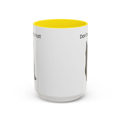 Cat Coffee Mug - "Don't rush, it's hot!" Accent Ceramic Mug (11/15 oz)