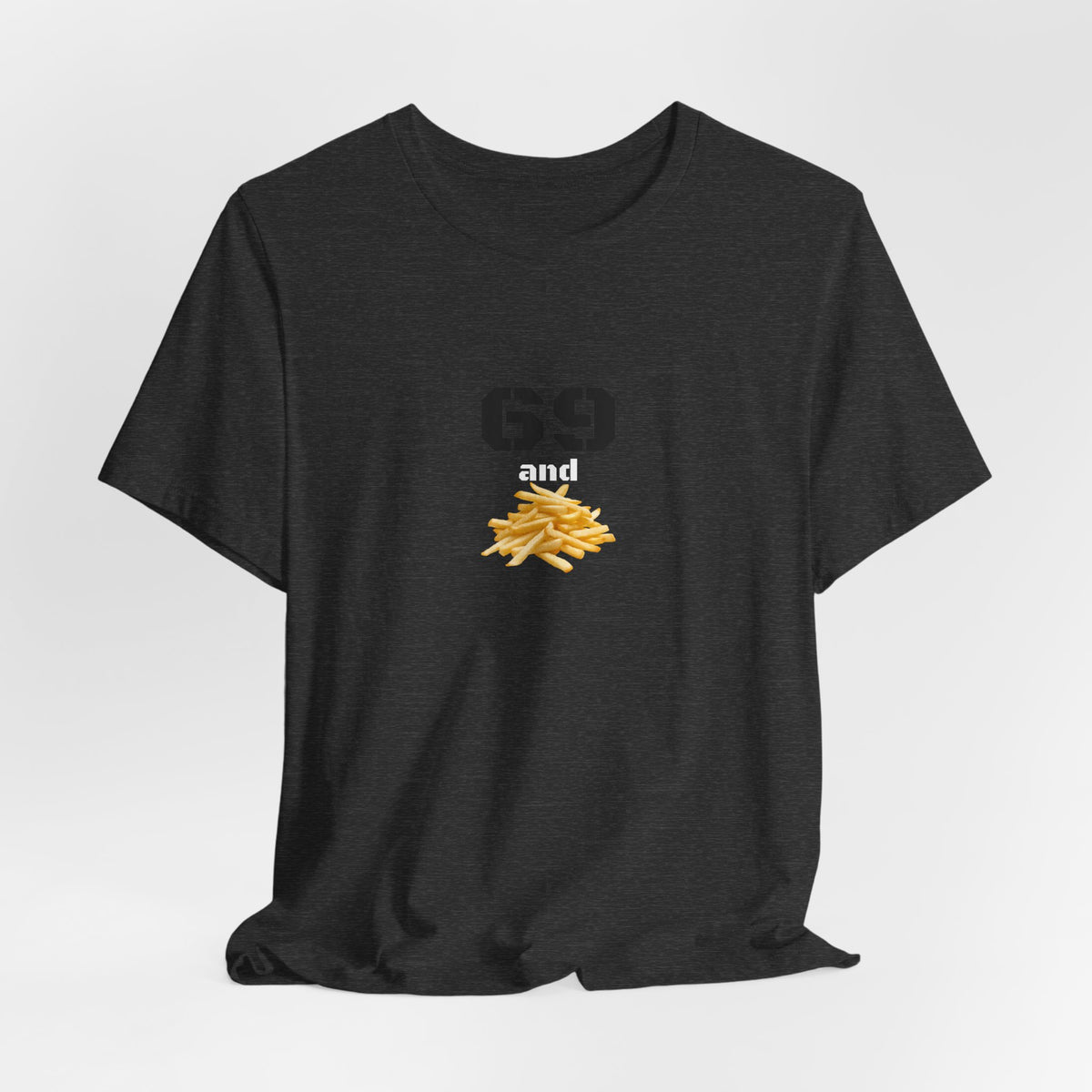 Unisex graphic T-shirt featuring a humorous 69 and French fries design in black and white, casual and quirky style.