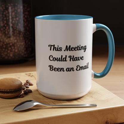 Funny office coffee mug with "This Meeting Could Have Been An Email" printed on a ceramic mug by Printify.