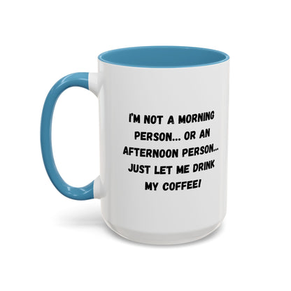 Funny Coffee Mug for Night Owls, I'm Not a Morning Person Mug, Gift for Coffee Lovers, Unique Drinkware, Humor Mug