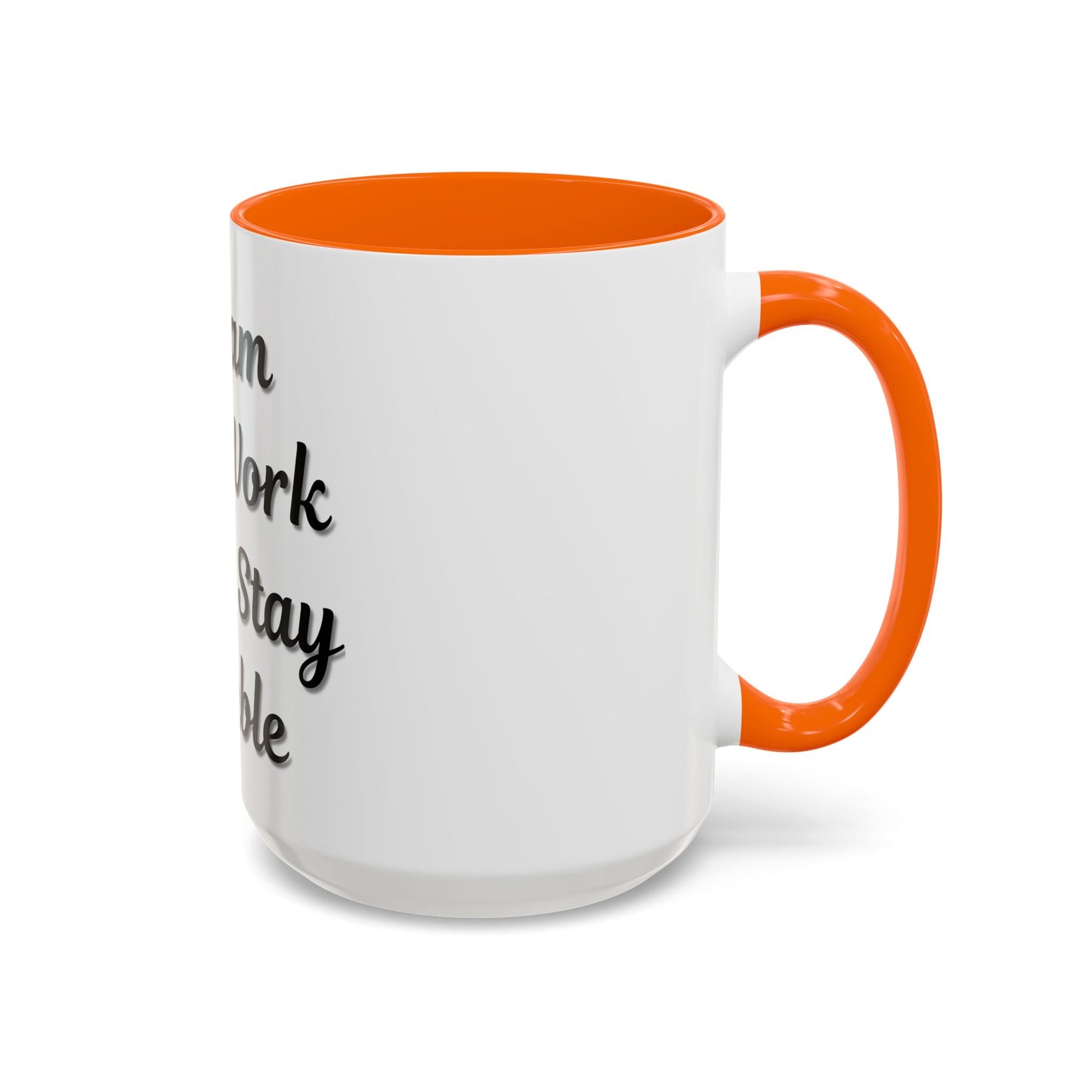 Inspirational Accent Coffee Mug - "Dream Big, Work Hard, Stay Humble" - Motivational 11/15oz - TRV