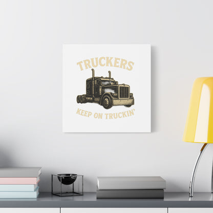 Truckers Canvas Wall Art, Keep on Truckin' Decor, Gift for Drivers, Trucking Artwork, Transportation Gift - TRV