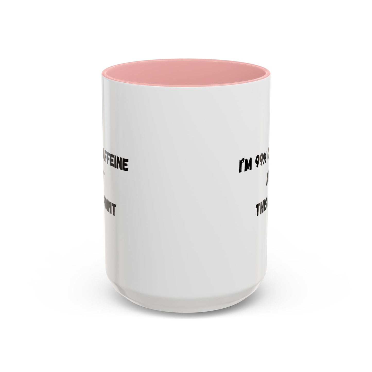 I'm 99% Caffeine Coffee Mug - Funny Gift for Coffee Lovers, Black Accent Mug, Office Humor, Caffeine Addict, Birthday Gift
