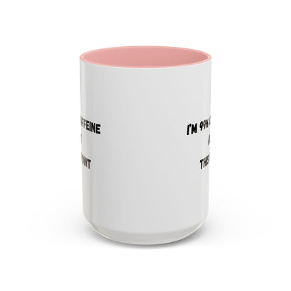 I'm 99% Caffeine Coffee Mug - Funny Gift for Coffee Lovers, Black Accent Mug, Office Humor, Caffeine Addict, Birthday Gift