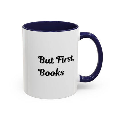 Printify "But First, Books" coffee mug featuring book lover quote and a stylish design, available in 11oz and 15oz sizes.