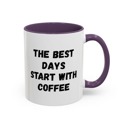Inspirational Coffee Mug - The Best Days Start With Coffee - Gift for Coffee Lovers, Office Decor, Kitchenware, Birthday Gift, Motivational