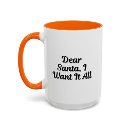 Dear Santa I Want It All Christmas coffee mug by Printify featuring holiday-themed design and festive holiday message.