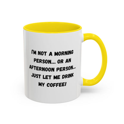 Funny Coffee Mug for Night Owls, I'm Not a Morning Person Mug, Gift for Coffee Lovers, Unique Drinkware, Humor Mug