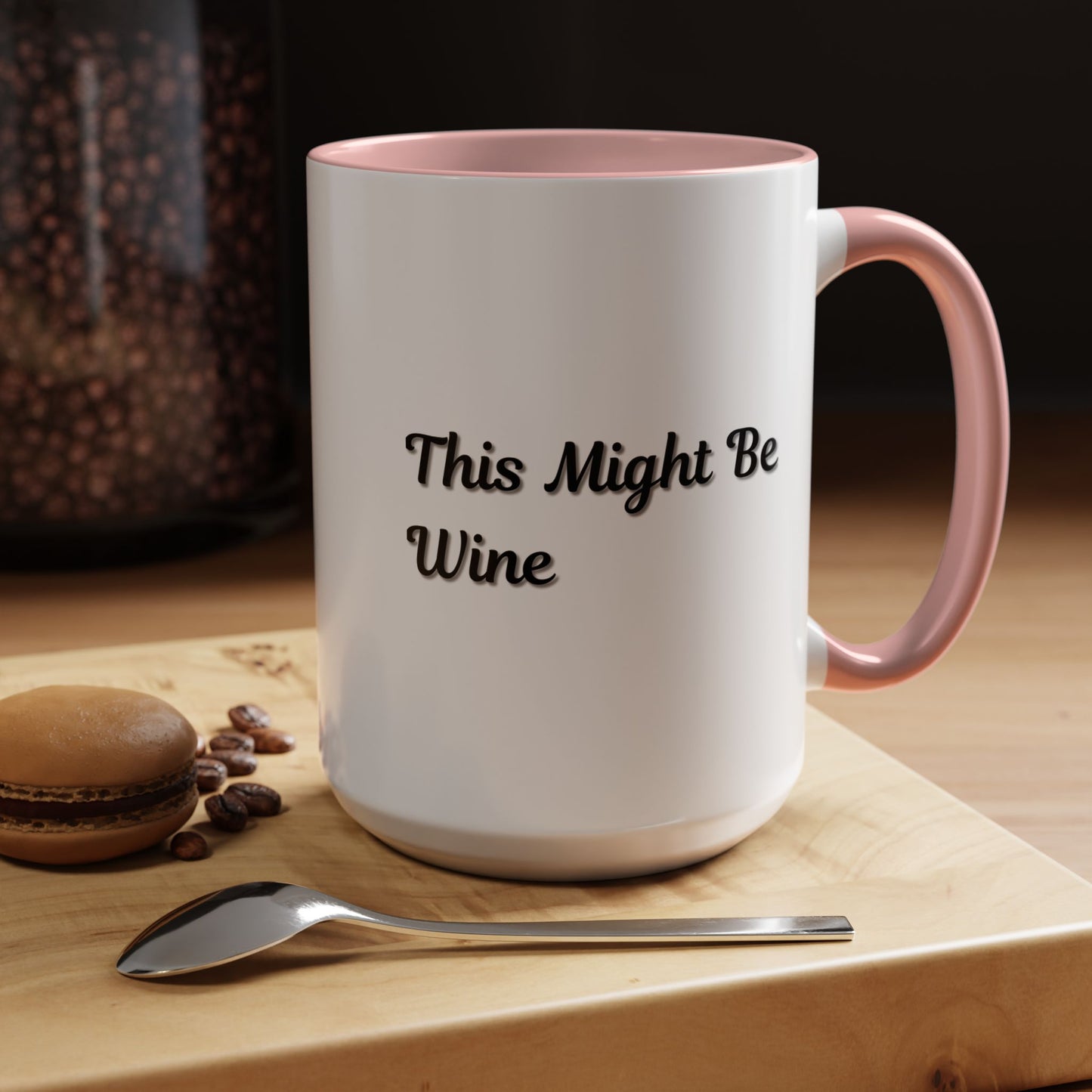 Funny Coffee Mug - "This Might Be Wine" - Perfect for Wine Lovers