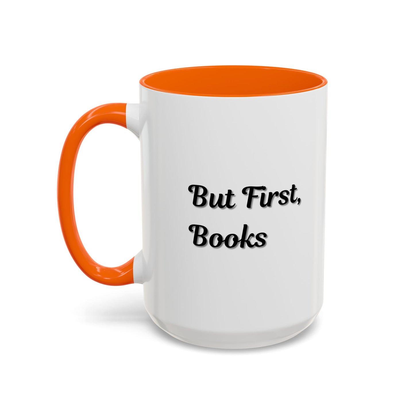 But First, Books Accent Coffee Mug - Perfect Gift for Book Lovers