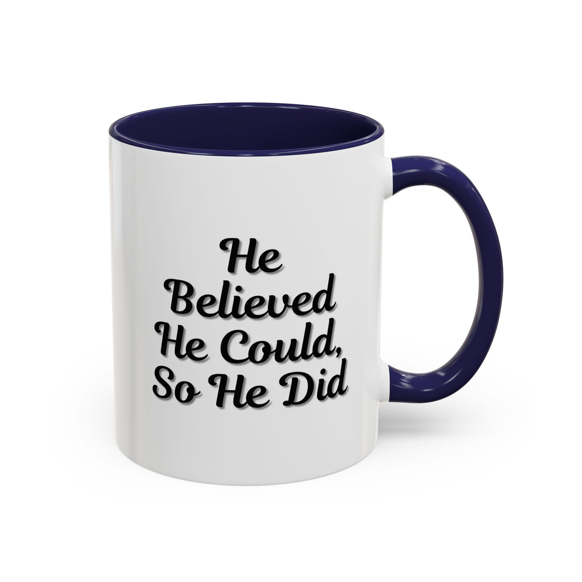 Printify "He Believed He Could So He Did" inspirational coffee mug with bold black text on white ceramic surface.