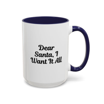 Printify Dear Santa I Want It All Christmas coffee mug with holiday festive design and bold holiday message.