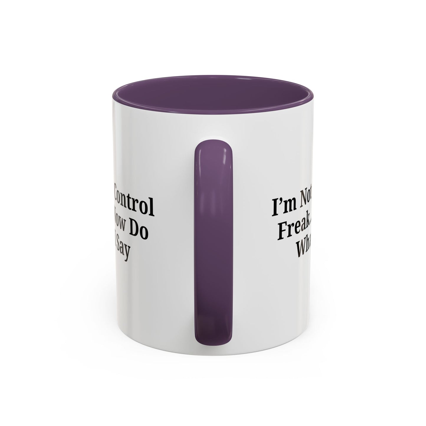 Funny Accent Coffee Mug - I'm Not a Control Freak, Gift for Boss/Office, Unique Tea Cup, Ideal for Birthdays, Humor Lovers - TRV