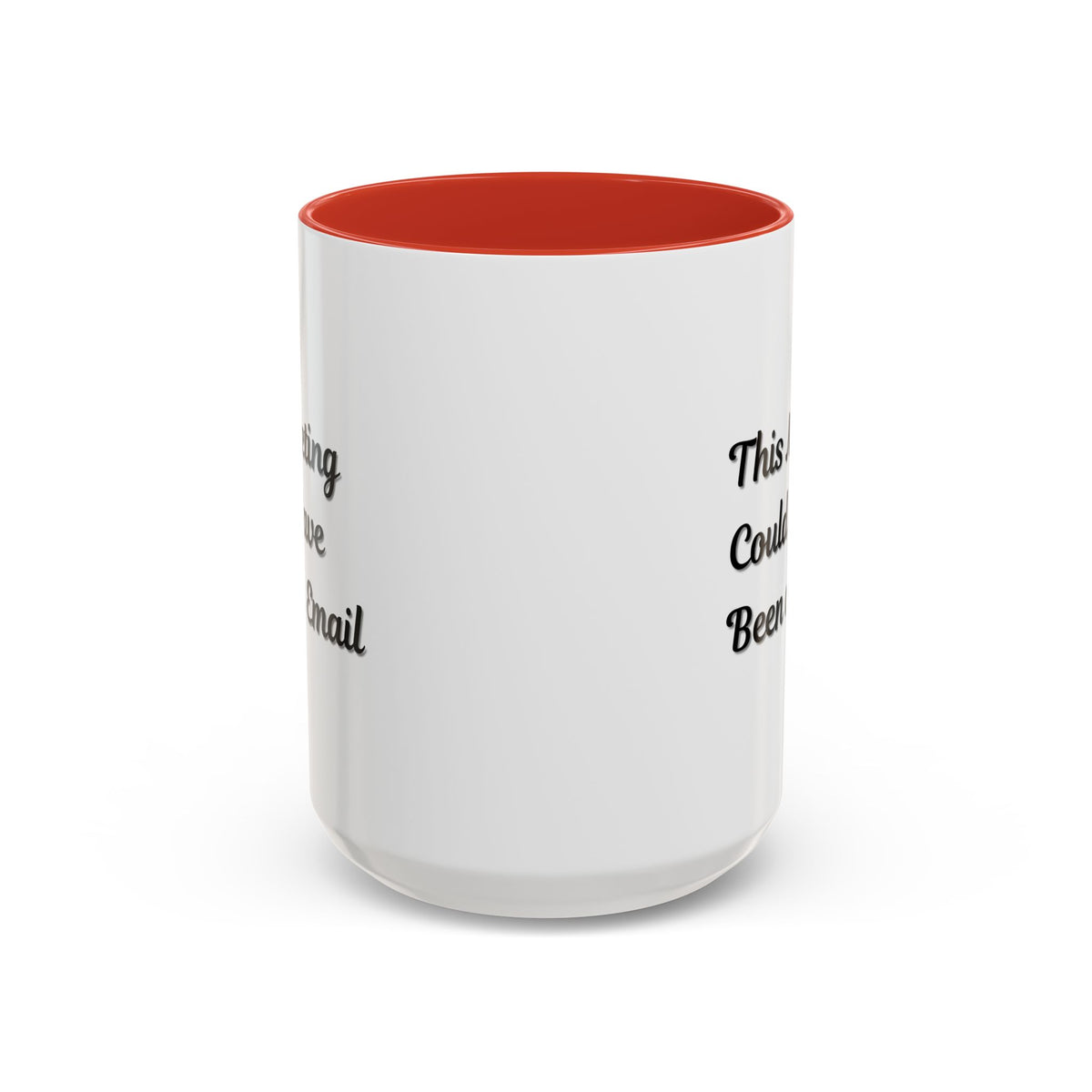 Funny office coffee mug with "This Meeting Could Have Been An Email" printed on a ceramic Printify mug for workplace humor.