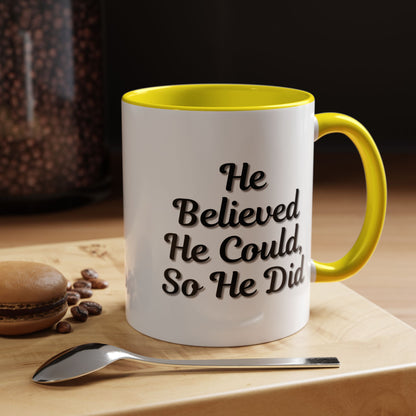 Motivational Accent Mug - 'He Believed He Could, So He Did' - Inspirational Coffee Cup, Gift for Him, Gift for Her, Office Decor, Positive