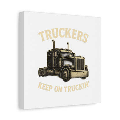Truckers Canvas Wall Art, Keep on Truckin' Decor, Gift for Drivers, Trucking Artwork, Transportation Gift - TRV
