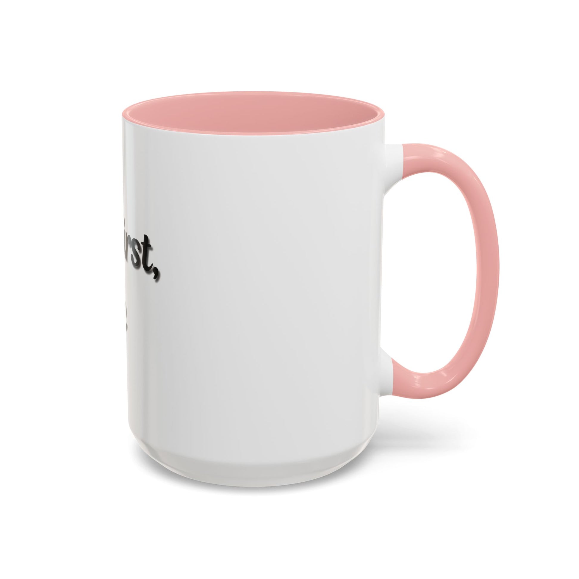Funny Coffee Mug - "But First, Coffee" - 11 & 15 oz Accent Cup for Coffee Lovers - TRV