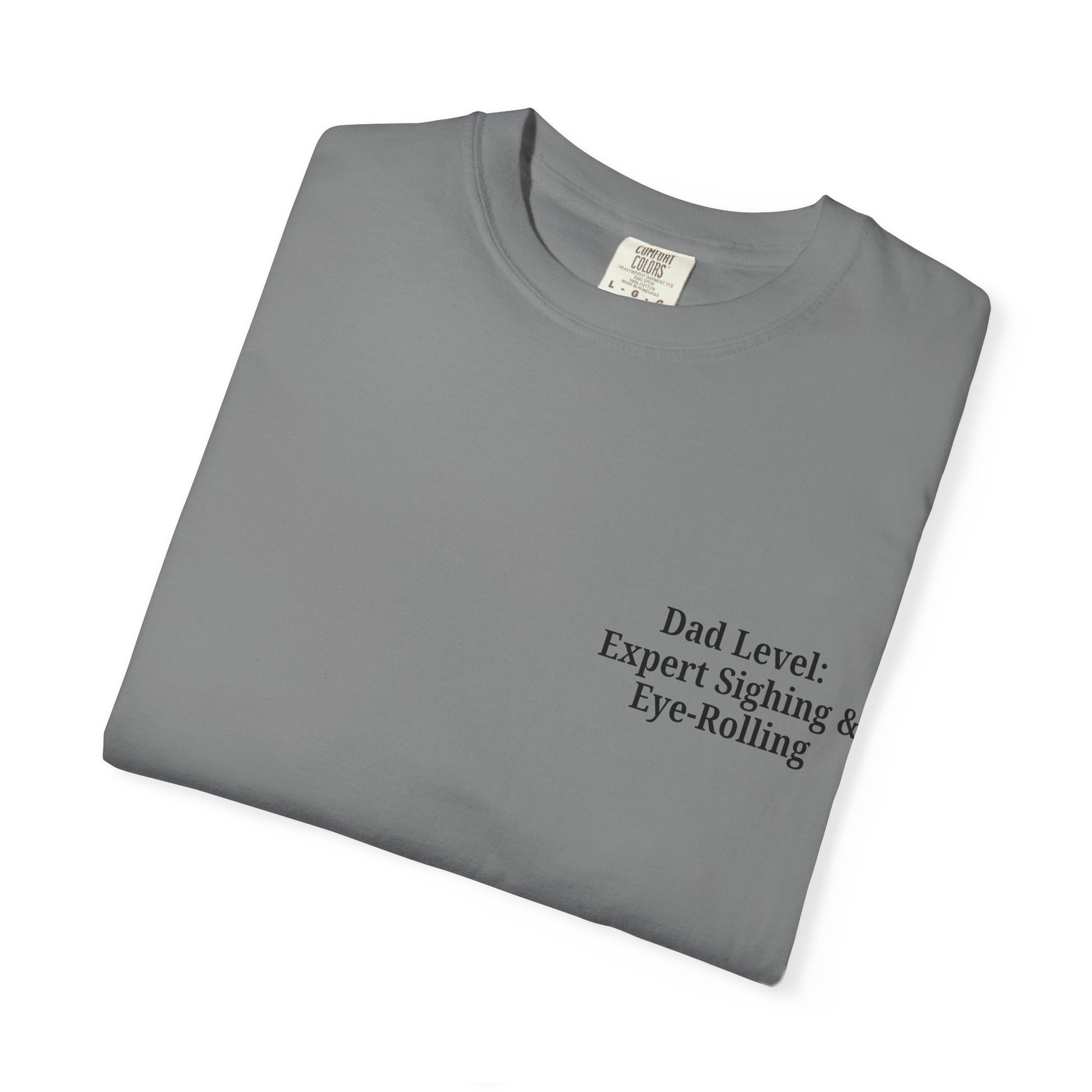 Funny Dad T-Shirt - "Dad Level: Expert Sighing & Eye-Rolling" - Gift for Fathers' Day & Dads - TRV