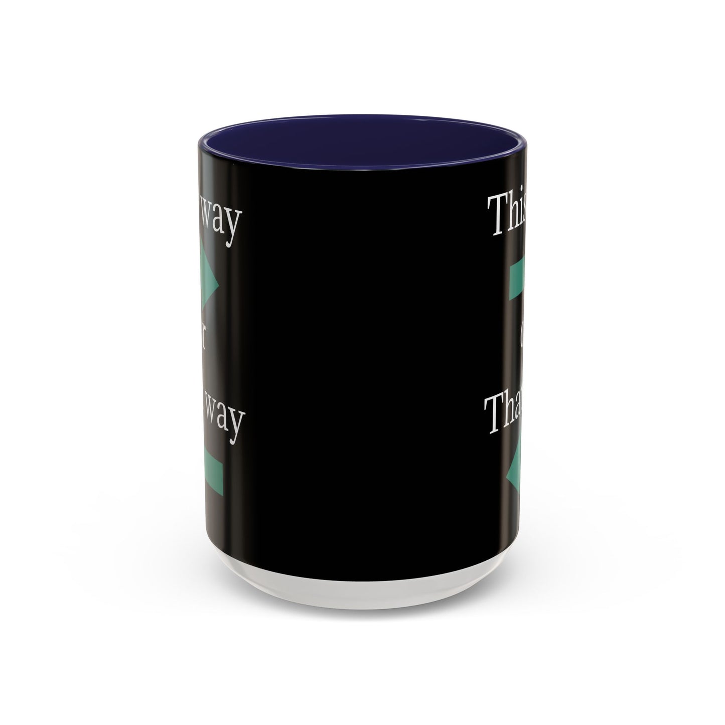 Ceramic coffee mug with "This Way or That Way" arrow design, available in 11oz and 15oz sizes, by Printify.