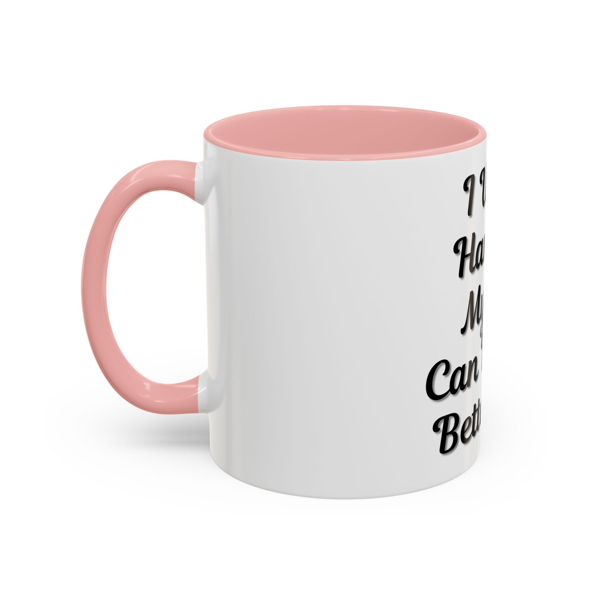 Cat Lover's Accent Coffee Mug - I Work Hard So My Cat Can Have a Better Life - TRV