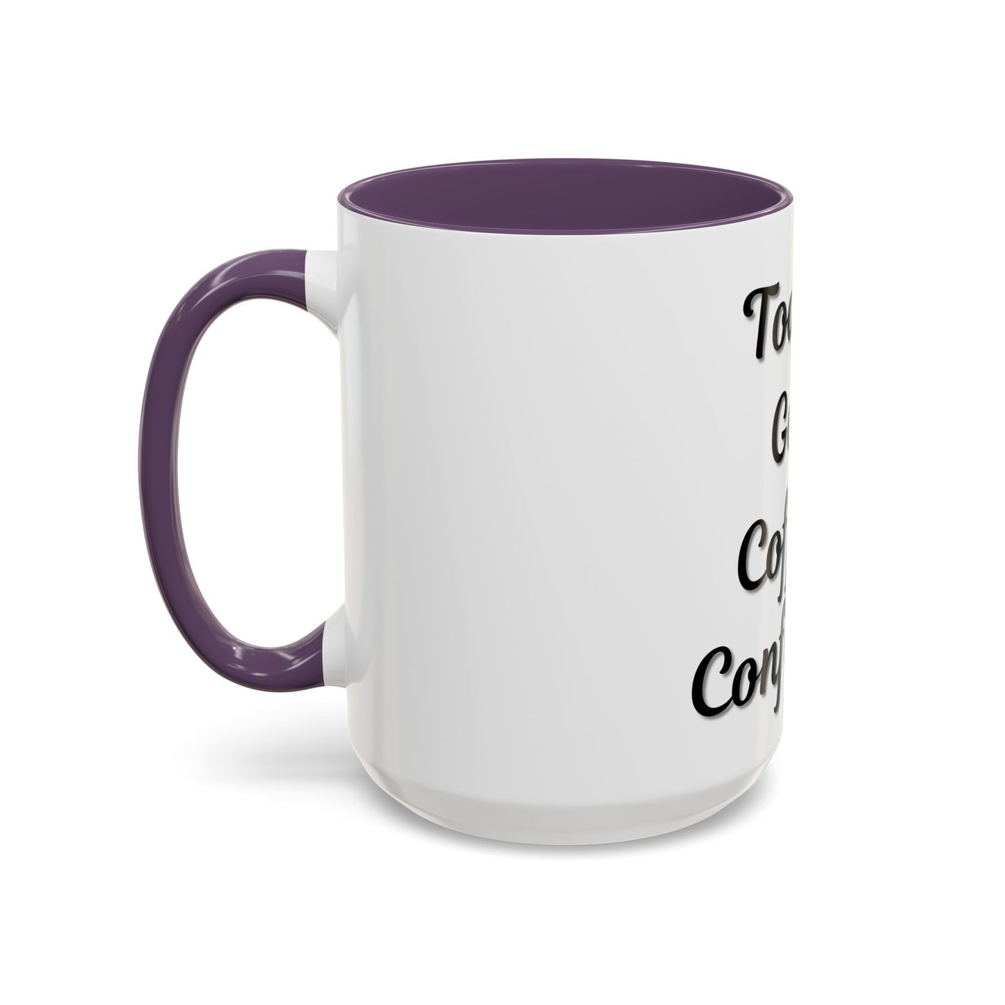 Inspirational Coffee Mug - Today's Goal: Coffee & Confidence - TRV