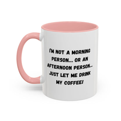 Funny Coffee Mug for Night Owls, I'm Not a Morning Person Mug, Gift for Coffee Lovers, Unique Drinkware, Humor Mug