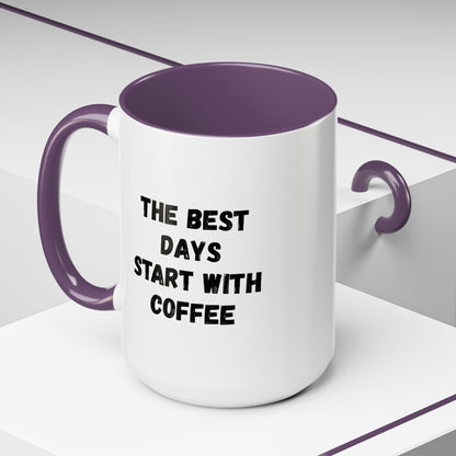 Ceramic coffee mug with "The Best Days Start With Coffee" quote, 11oz size, printed by Printify.