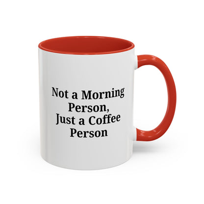 Coffee Lover's Accent Mug, Perfect for Gifting, Home Office Decor, Not a Morning Person, Coffee Enthusiast, Funny Coffee Mug - TRV