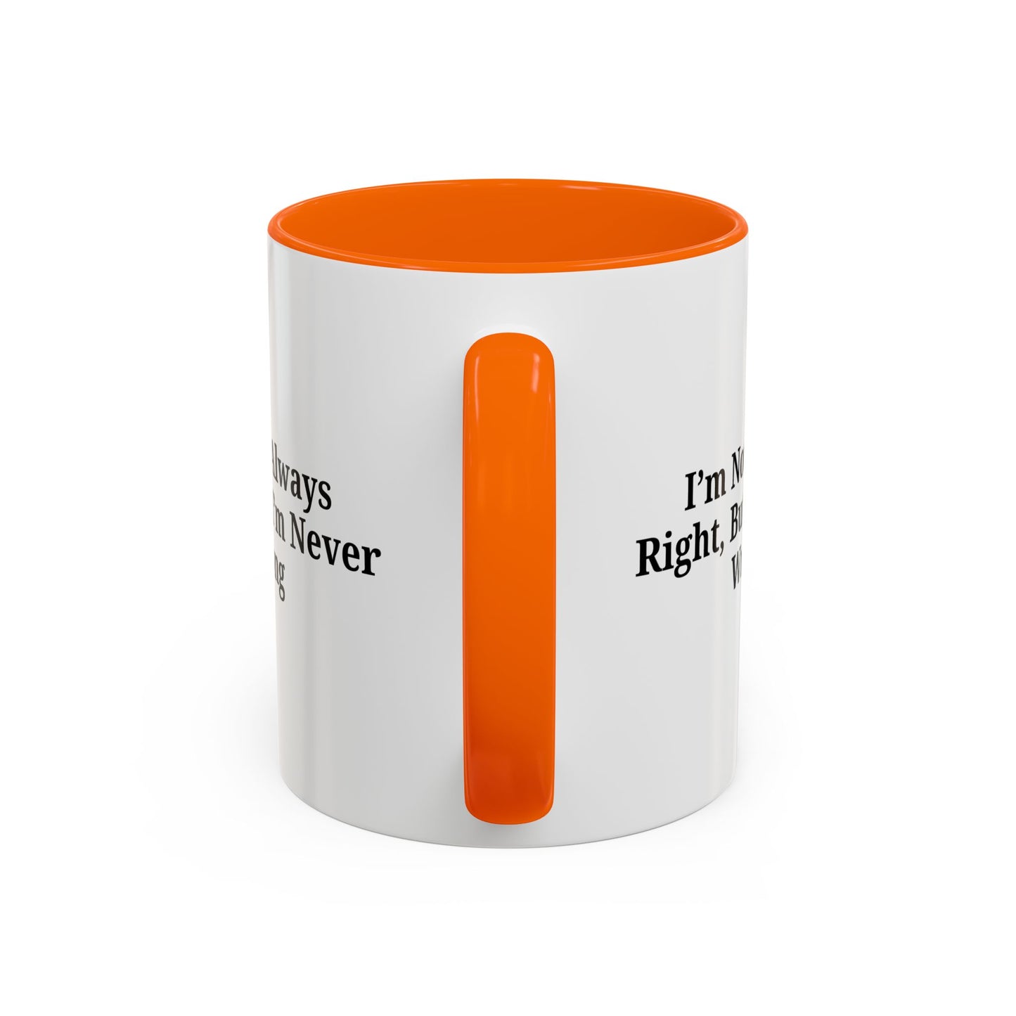Funny Coffee Mug - Humorous Gift for Coffee Lovers, Gift for Friends, Right Quotes, Motivational Cup, Office Mug - TRV