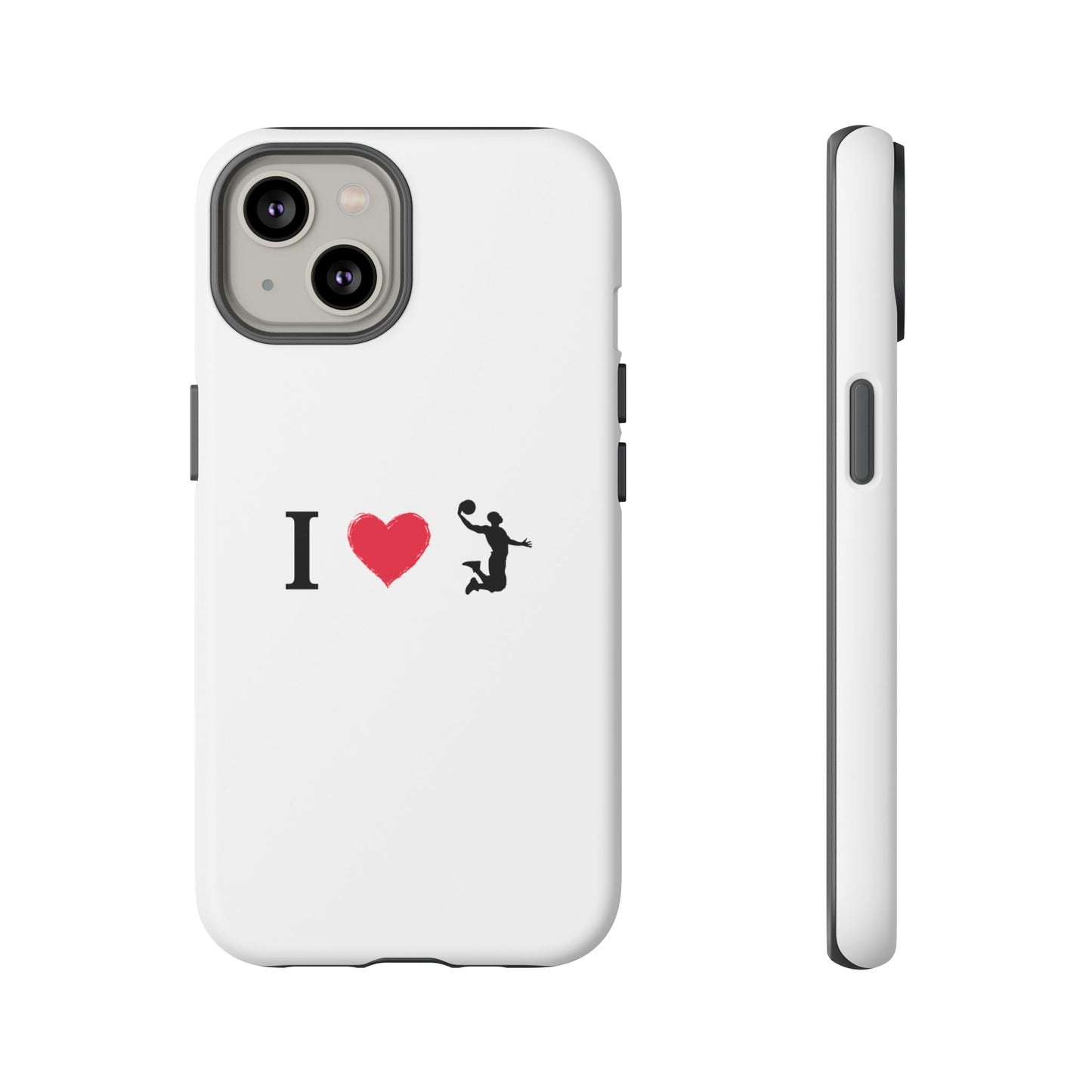 I Love Basketball Phone Case, Sporty Cell Cover, Basketball Gift for Players, Tough Cases, Love for Sports Accessories - TRV
