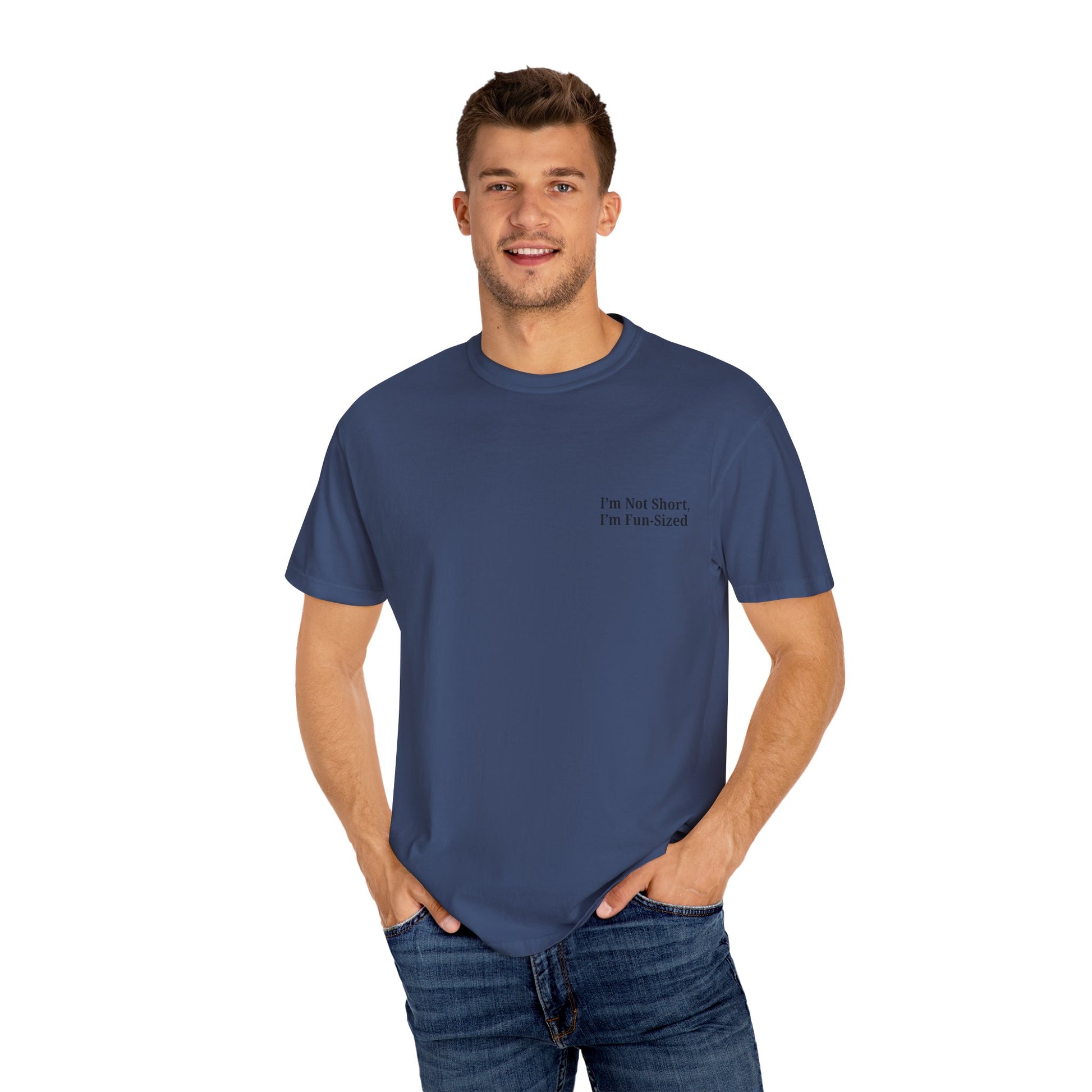 Playful Unisex Garment-Dyed T-shirt: I'm Not Short, I'm Fun Sized, Funny Shirt, Gift for Teens, Casual Wear, Birthday Gift, Humor Tee - TRV