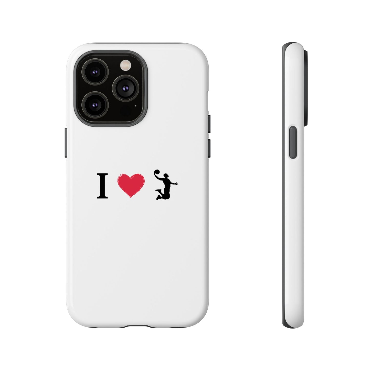I Love Basketball Phone Case, Sporty Cell Cover, Basketball Gift for Players, Tough Cases, Love for Sports Accessories - TRV