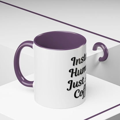Inspirational Accent Coffee Mug - 'Instant Human, Just Add Coffee' - Perfect Gift for Coffee Lovers - TRV