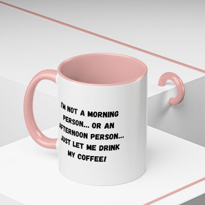 Funny Coffee Mug for Night Owls, I'm Not a Morning Person Mug, Gift for Coffee Lovers, Unique Drinkware, Humor Mug