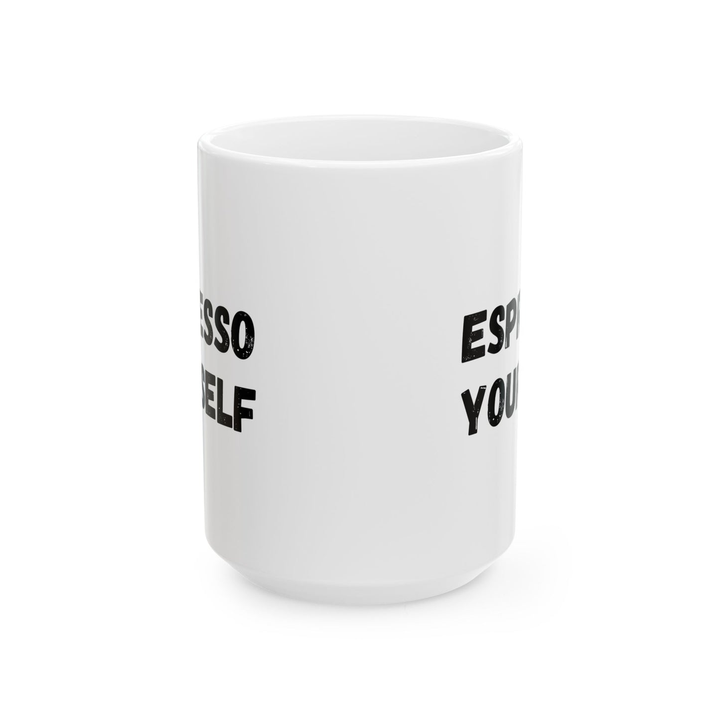 Espresso Yourself Ceramic Mug - Motivational Coffee Cup (11oz & 15oz) - TRV