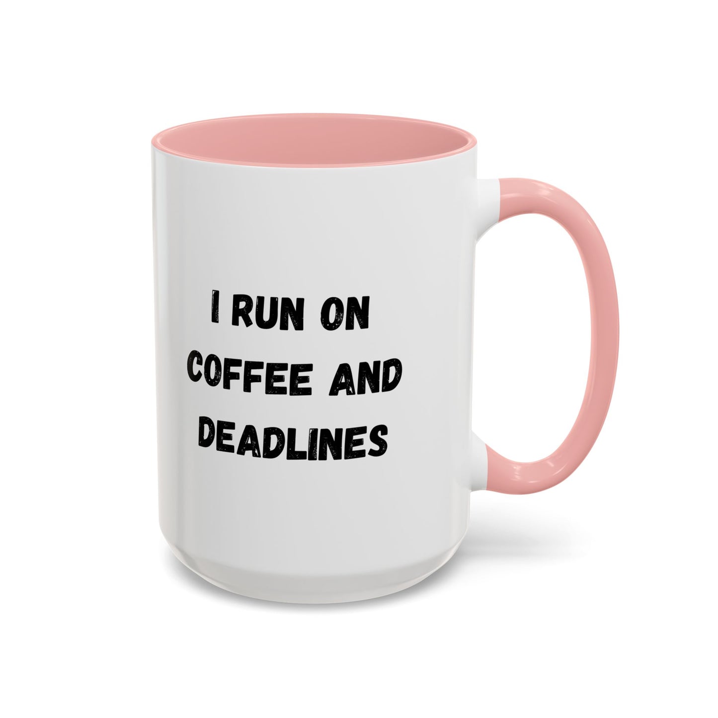 I Run on Coffee and Deadlines Mug, Motivational Coffee Cup, Office Mug, Gift for Writers, Caffeine Lover's Mug, Funny Coffee Cup