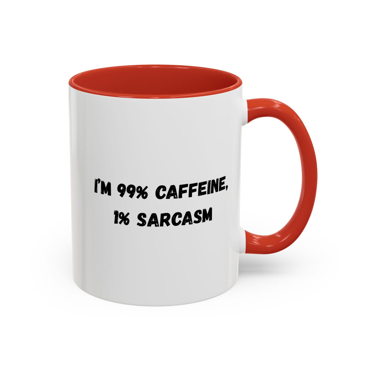 Ceramic coffee mug with the quote "I'm 99% Caffeine, 1% Sarcasm" in black text on a white background.