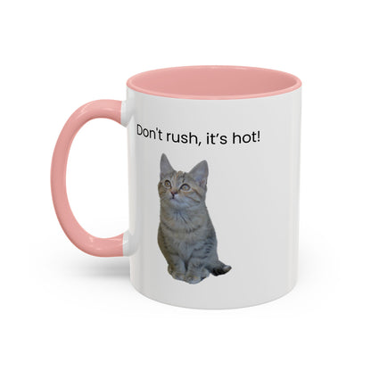 Ceramic cat coffee mug with "Don't rush, it's hot!" message in black text, 11/15 oz size, featuring a cute cat design.
