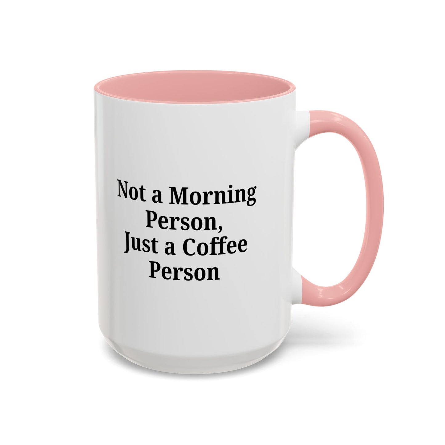 Coffee Lover's Accent Mug, Perfect for Gifting, Home Office Decor, Not a Morning Person, Coffee Enthusiast, Funny Coffee Mug - TRV