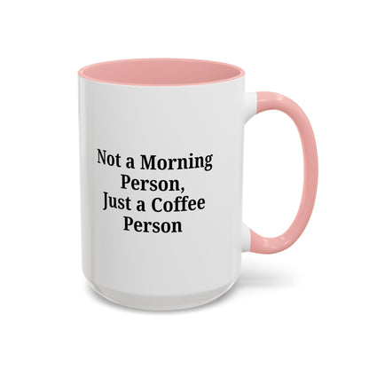 Coffee Lover's Accent Mug, Perfect for Gifting, Home Office Decor, Not a Morning Person, Coffee Enthusiast, Funny Coffee Mug - TRV