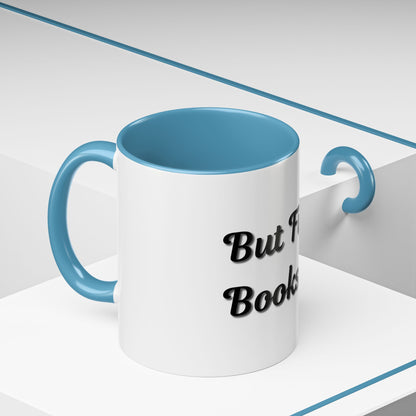 But First, Books Accent Coffee Mug - Perfect Gift for Book Lovers - TRV