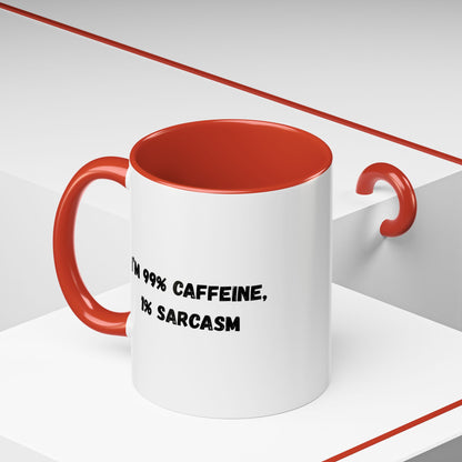 Ceramic coffee mug with "I'm 99% Caffeine, 1% Sarcasm" printed design, featuring a white background and black text.