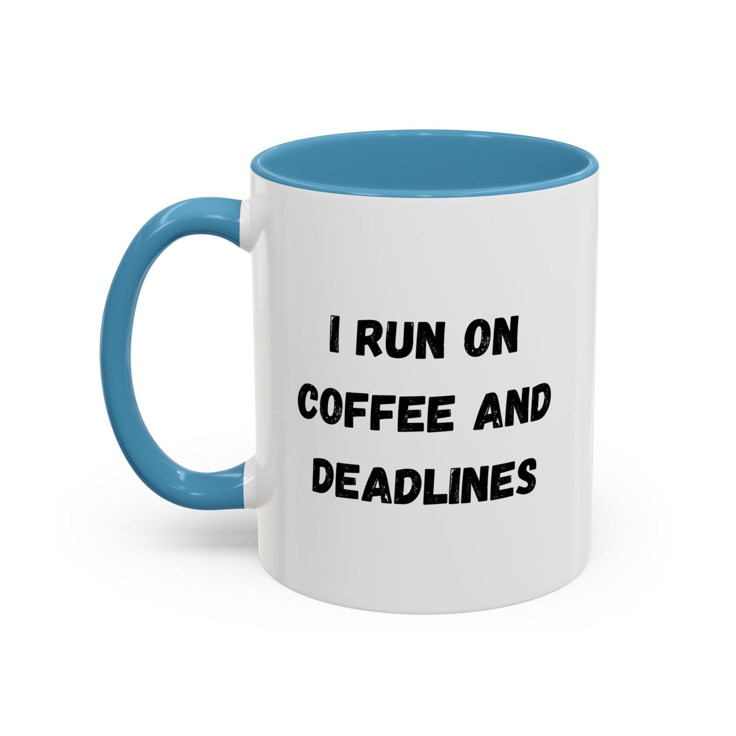 I Run on Coffee and Deadlines Mug, Motivational Coffee Cup, Office Mug, Gift for Writers, Caffeine Lover's Mug, Funny Coffee Cup