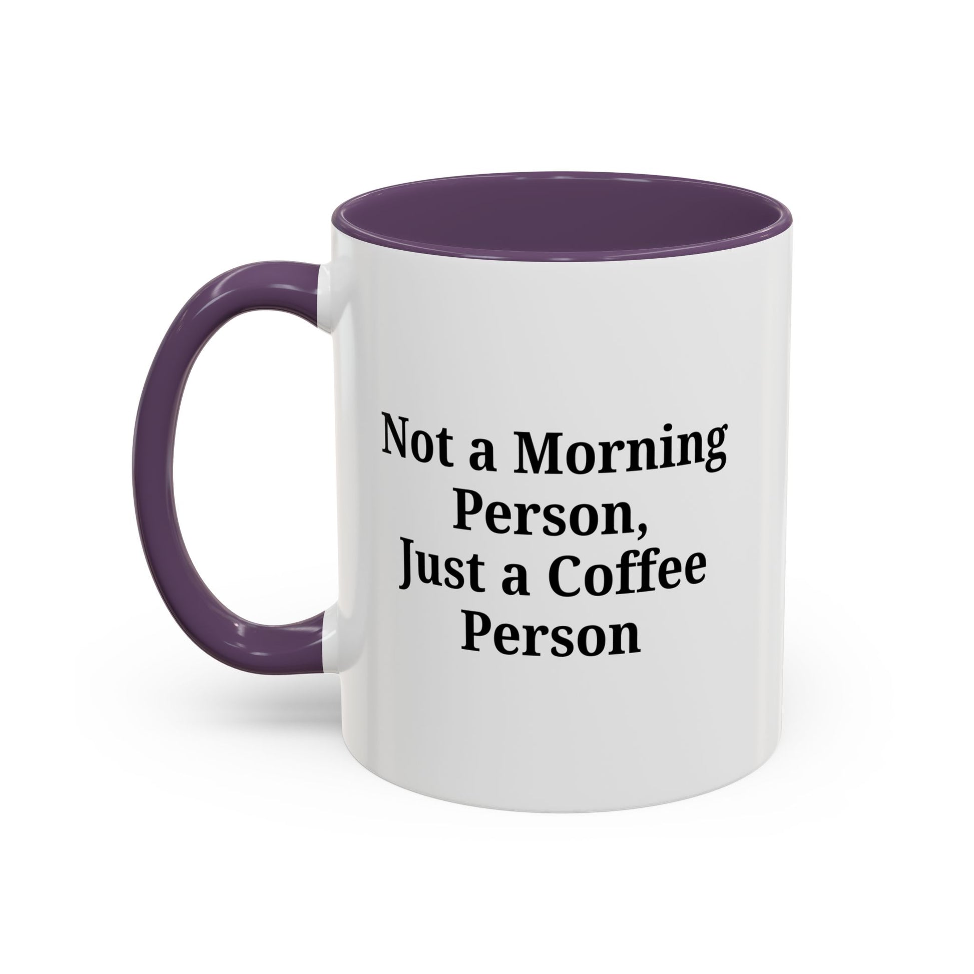 Coffee Lover's Accent Mug, Perfect for Gifting, Home Office Decor, Not a Morning Person, Coffee Enthusiast, Funny Coffee Mug - TRV
